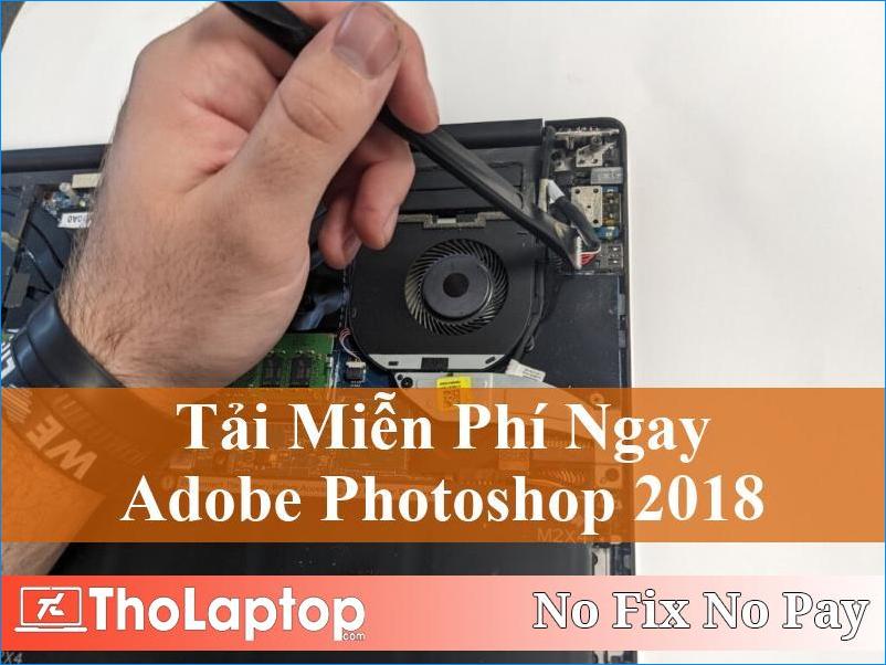 Tải Adobe Photoshop 2018 Miễn Phí Full Chuẩn – Nhanh